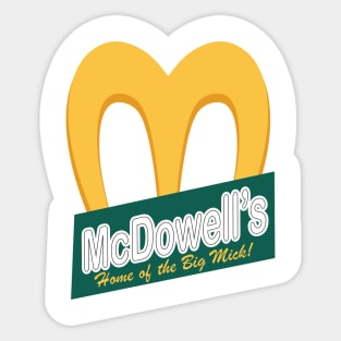 McDowell's - Home of the Big Mick Sticker